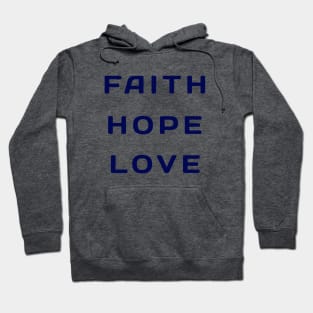 Faith hope Love Hoodie